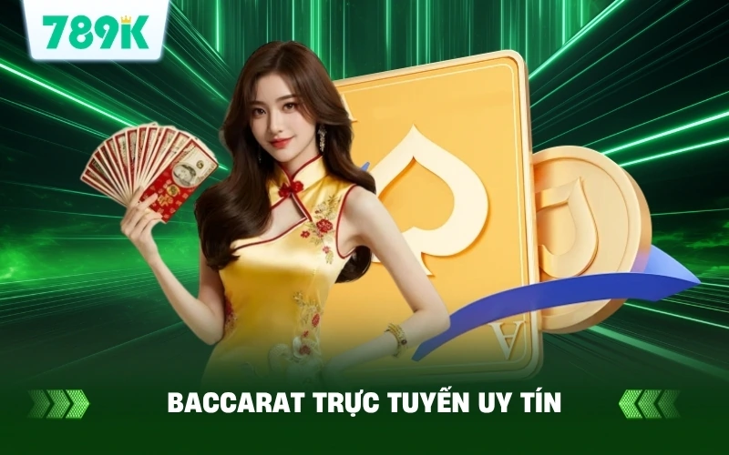 Cách Chơi Baccarat Online 789K | Kinh Nghiệm Thực Chiến 2 Khám Phá Baccarat Trực Tuyến Uy Tín Tại 789K