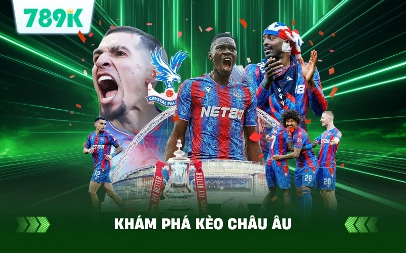 Kèo Châu Âu Là Gì? Cách Chơi Và Soi Kèo Hiệu Quả Luôn Thắng 2 Khám Phá Kèo Châu Âu Tại 789K