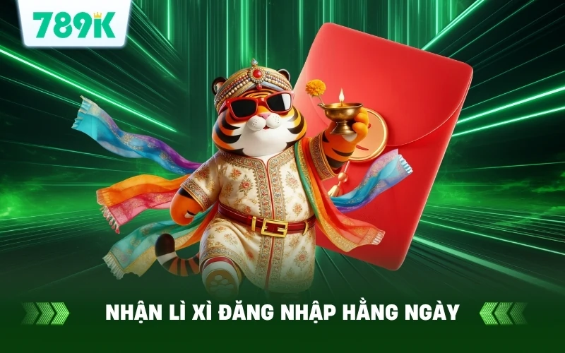 Khuyến Mãi Đặc Biệt 789K – Nhận Lì Xì Đăng Nhập Hàng Ngày 2 Lợi ích của Đăng Nhập Hàng Ngày 789K – Nhận Lì Xì