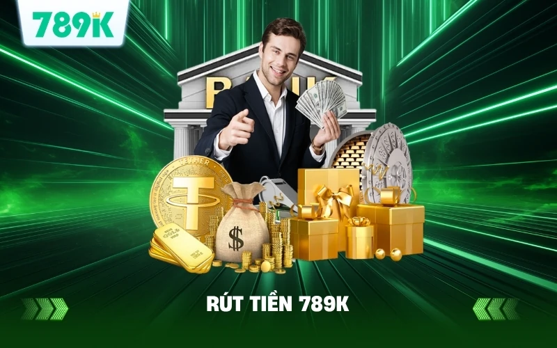 Rút Tiền 789K Uy Tín | Nhận Tiền Ngay Không Chờ Đợi 1 Rút Tiền 789K Uy Tín | Nhận Tiền Ngay Không Chờ Đợi