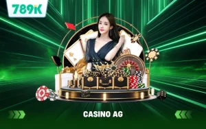 Casino AG Tại 789K – Trải Nghiệm Sảnh Live Siêu Thực